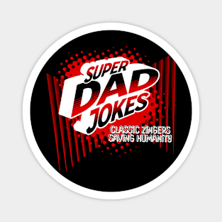 SUPER DAD JOKES HERO THEME CLASSIC ZINGERS SAVING HUMANITY Magnet